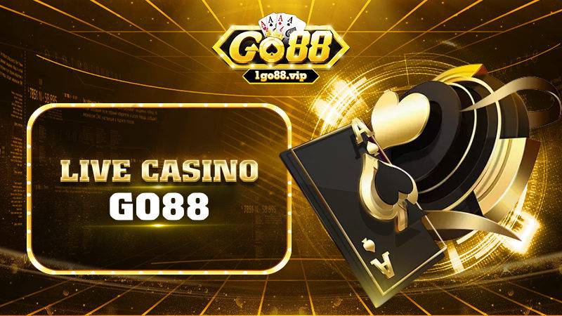 Giới thiệu về live casino Go88
