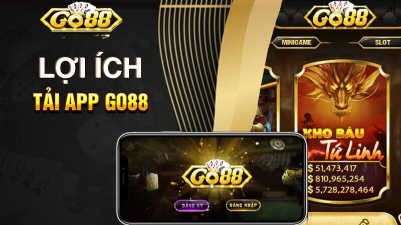 Lợi ích tải ứng dụng Go88