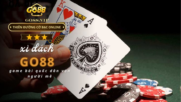 Xì dách Go88 được yêu thích nhất hiện nay